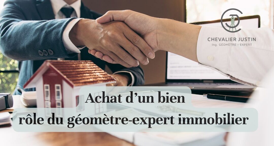 Achat d'un bien rôle du géomètre-expert immobilier